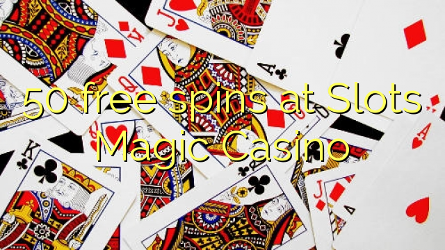 50 бесплатно се врти во Магичен казино Slots