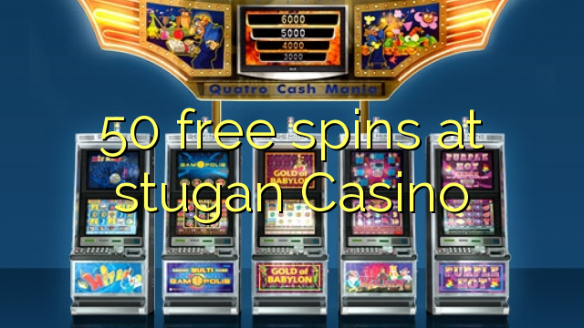 50 free spins at stugan Casino