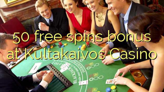 50 free spins bonus at Kultakaivos Casino