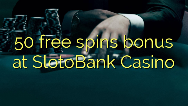 50 free spins bonus at SlotoBank Casino