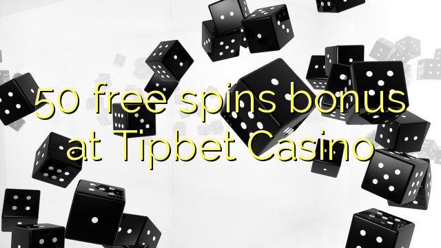 50 zdarma točí bonus v kasinu Tipbet