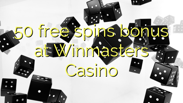 50 free spins bonus at Winmasters Casino