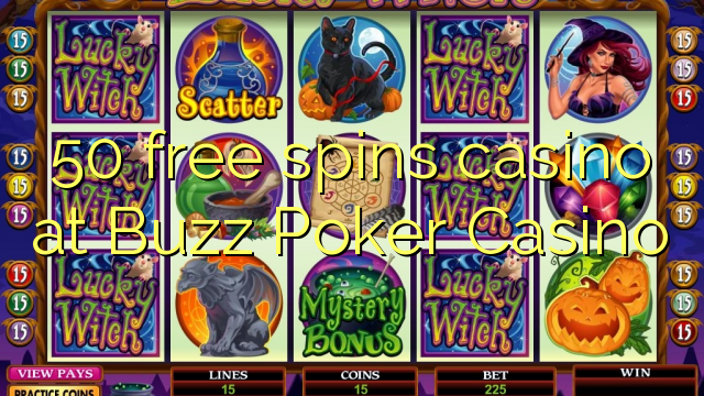 50 free spins itatẹtẹ ni Buzz poka Casino
