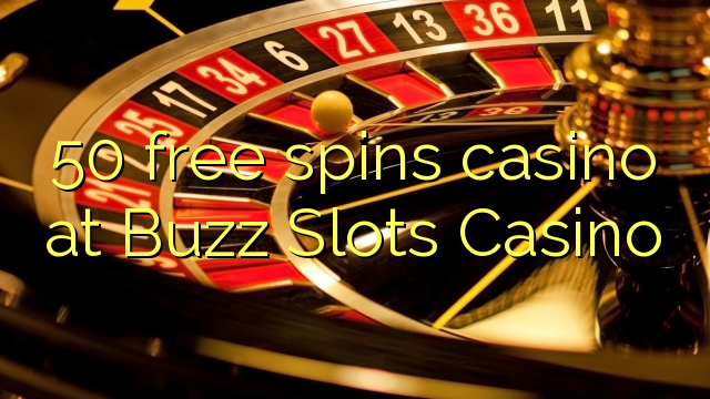 50 miễn phí quay casino tại Buzz Slots Casino