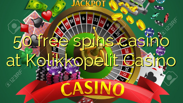 50 free spins casino at Kolikkopelit Casino