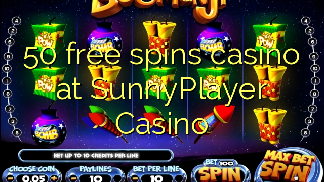 50 free spins casino at SunnyPlayer Casino