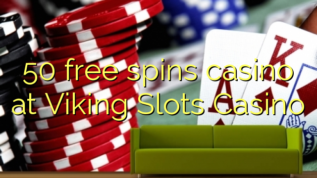 50 უფასო ტრიალებს კაზინო Viking Slots Casino