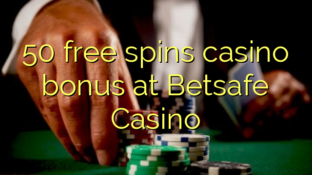 50 free spins casino bonus at Betsafe Casino