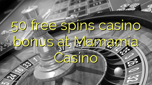 50 gratis spinner casino bonus på Mamamia Casino