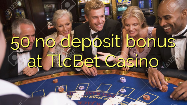 50 no deposit bonus at TlcBet Casino