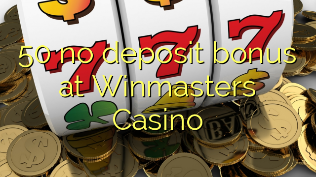 50 no deposit bonus at Winmasters Casino