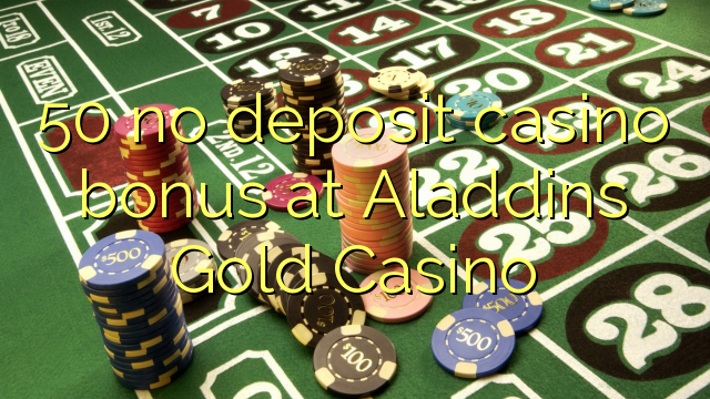 50 euweuh deposit kasino bonus di Aladdins Emas Kasino