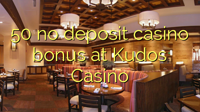 50 Kudos Casino hech depozit kazino bonus