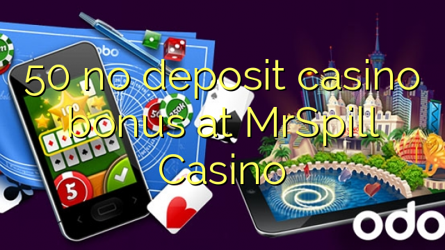 50 no deposit casino bonus at MrSpill Casino