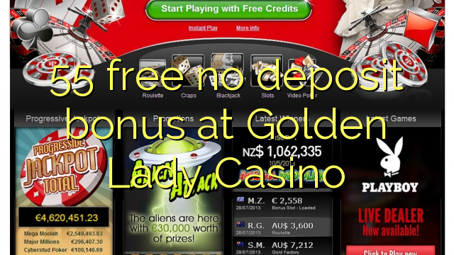 55 უფასო არ დეპოზიტის ბონუსის at Golden Lady Casino