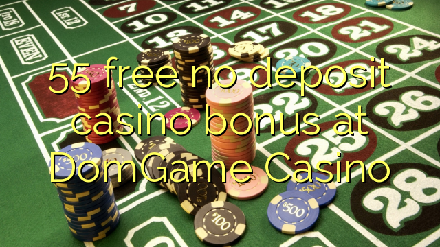 55 gratis, ingen innskuddsbonusbonus på DomGame Casino