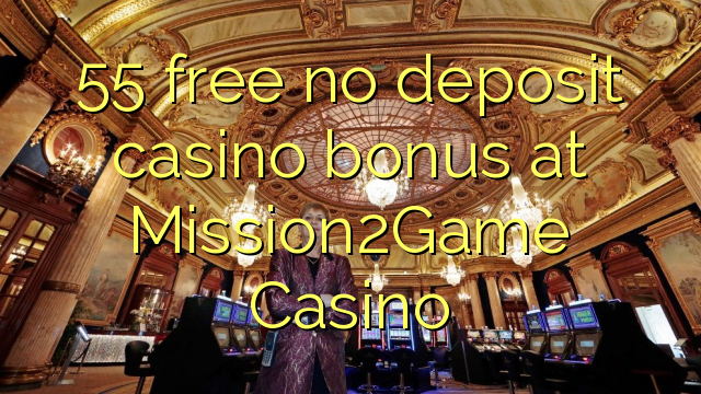 Mission2game No Deposit Bonus 2017