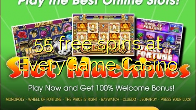 EveryGame Casino дээр 55 үнэгүй эргэлт