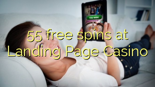 55 free spins at Landing Page Casino