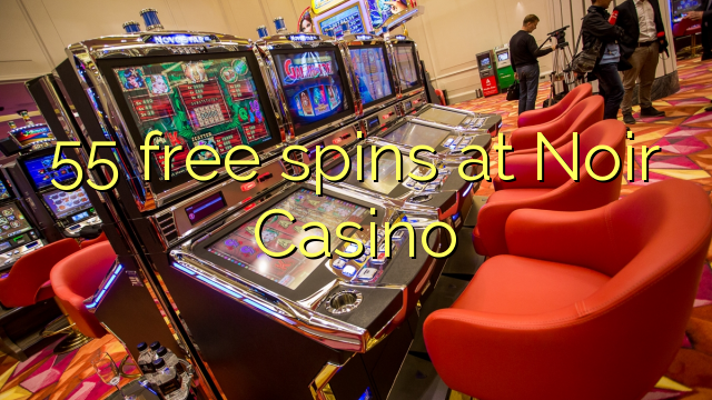 55 free spins at Noir Casino