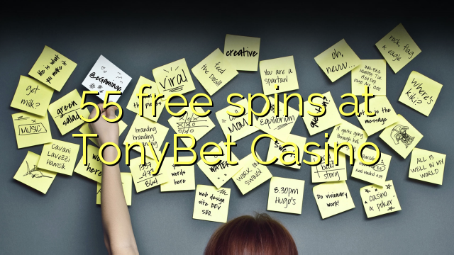 55 free spins at TonyBet Casino