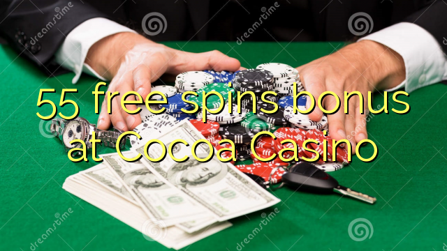 55 free spins bonus at Cocoa Casino