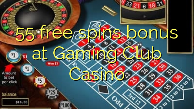 55 free spins bonus at Gaming Club Casino