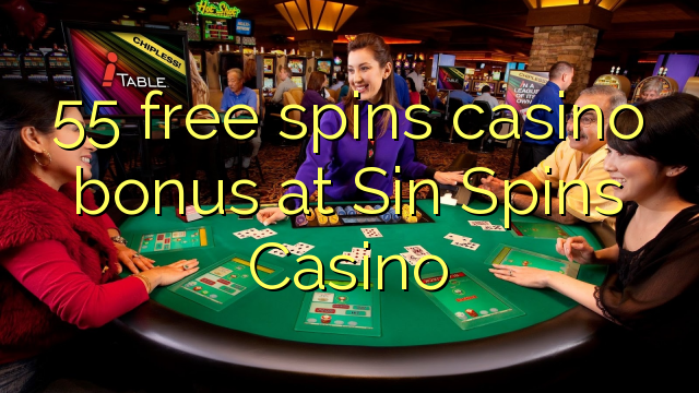 55 bonusy zdarma v kasinu v Sin Spins Casino