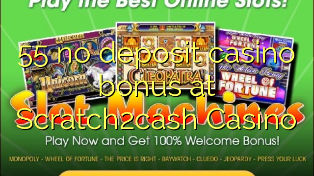 55 no deposit casino bonus na Scratch2cash Casino