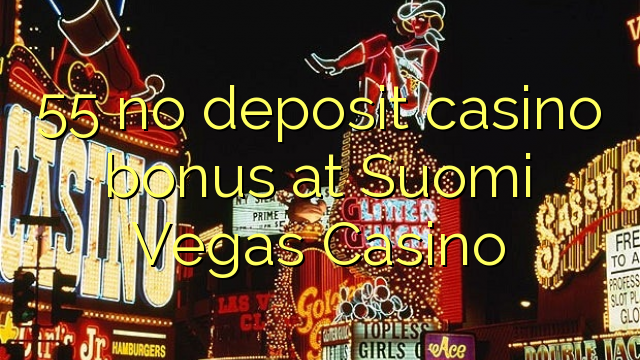 55 no deposit casino bonus at Suomi Vegas Casino