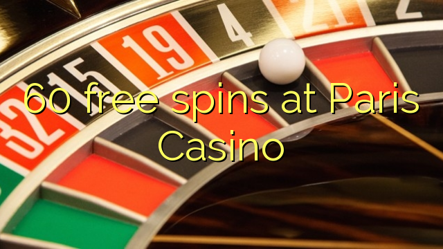 60 spiny v Paris Casino zadarmo