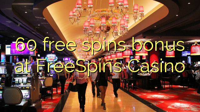 60 free spins bonus at FreeSpins Casino