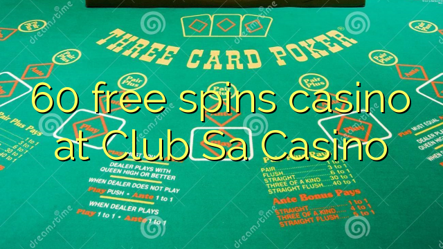 คาสิโนฟรีสปิน 60 ที่ Club Sa Casino