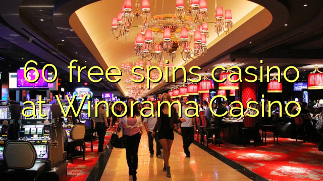 60 free spins casino at Winorama Casino