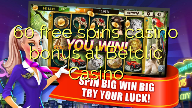 60 free spins casino bonus at Betclic Casino