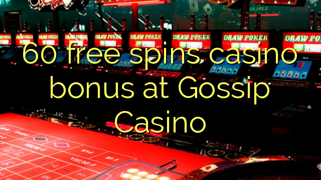 60 bepul g'iybat Casino kazino bonus Spin