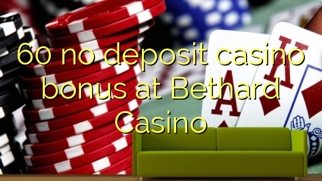 60 no deposit casino bonus at Bethard Casino