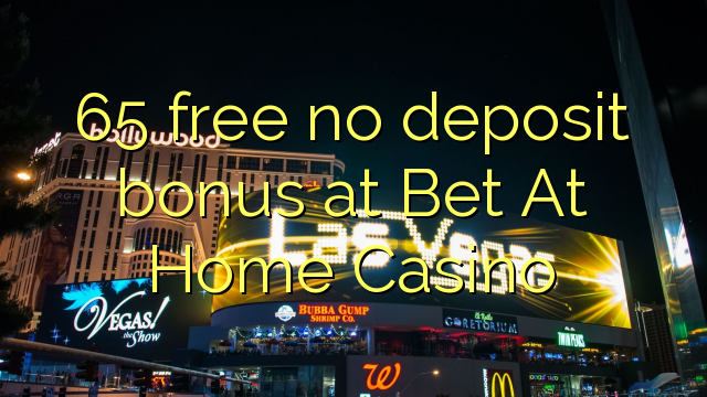 65 free no deposit bonus at Bet At Home Casino