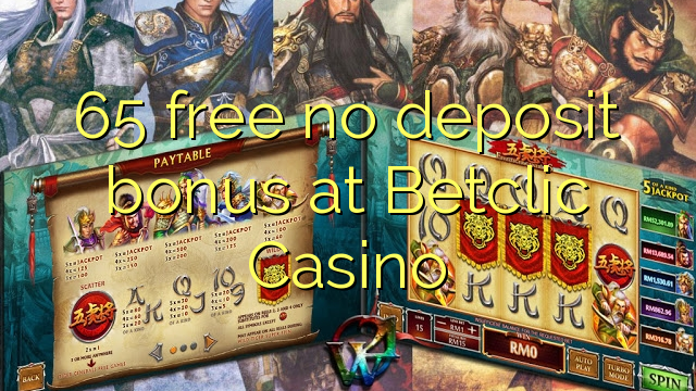 65 free no deposit bonus at Betclic Casino