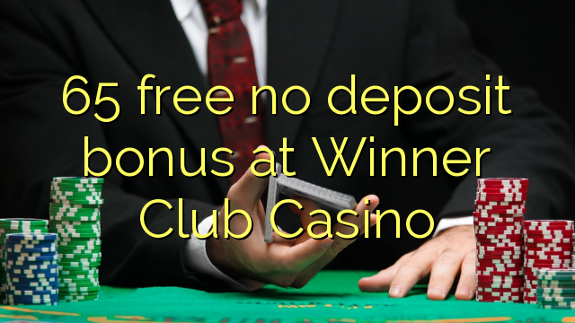 65 free no deposit bonus at Winner Club Casino