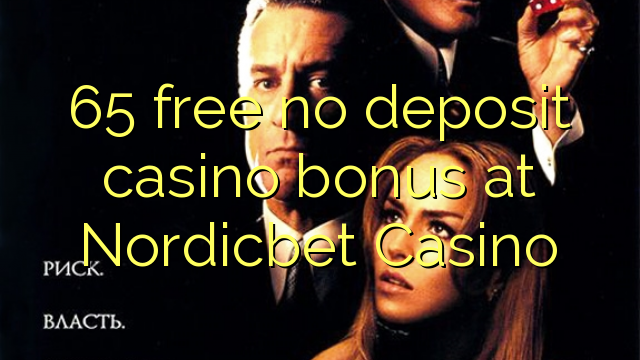 65 free no deposit casino bonus at Nordicbet Casino