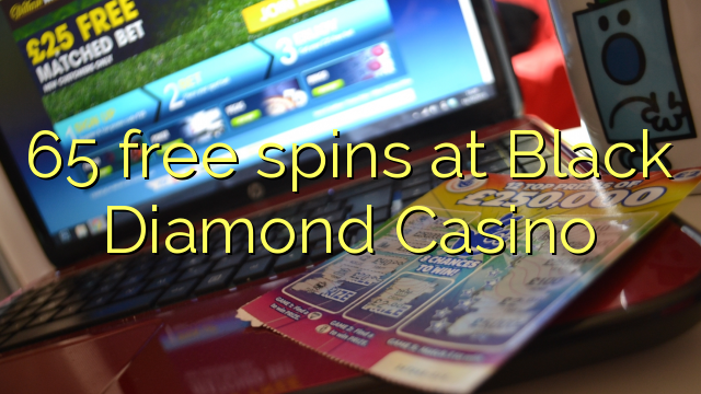 65 free spins at Black Diamond Casino