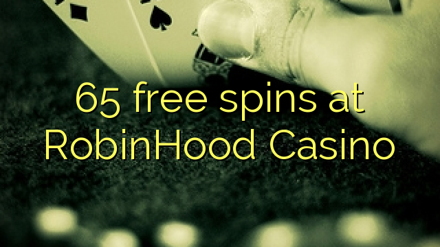 65 free spins at RobinHood Casino