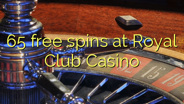 65 free spins at Royal Club Casino