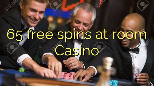 65 free spins at room Casino