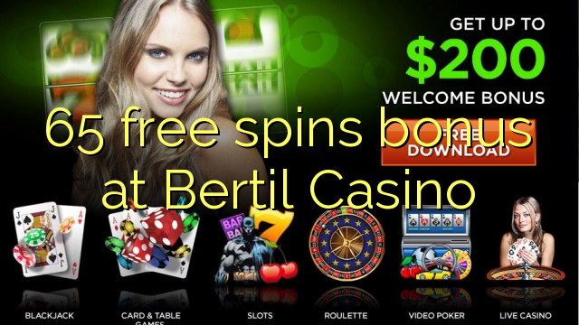 65 free spins bonus at Bertil Casino