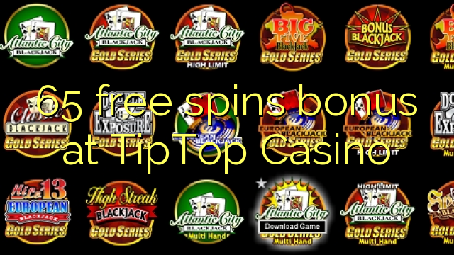 65 giros gratis de bonificación en TipTop Casino