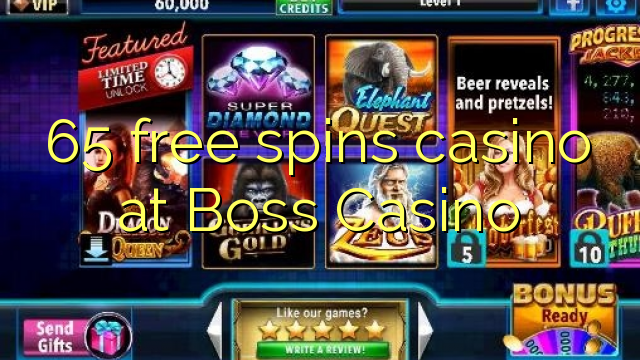 65 free spins casino at Boss Casino