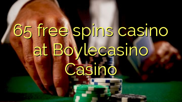 65 roztočení zadarmo kasíno v BoyleCasino
