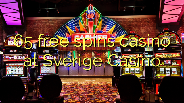 65 free spins casino at Sverige  Casino